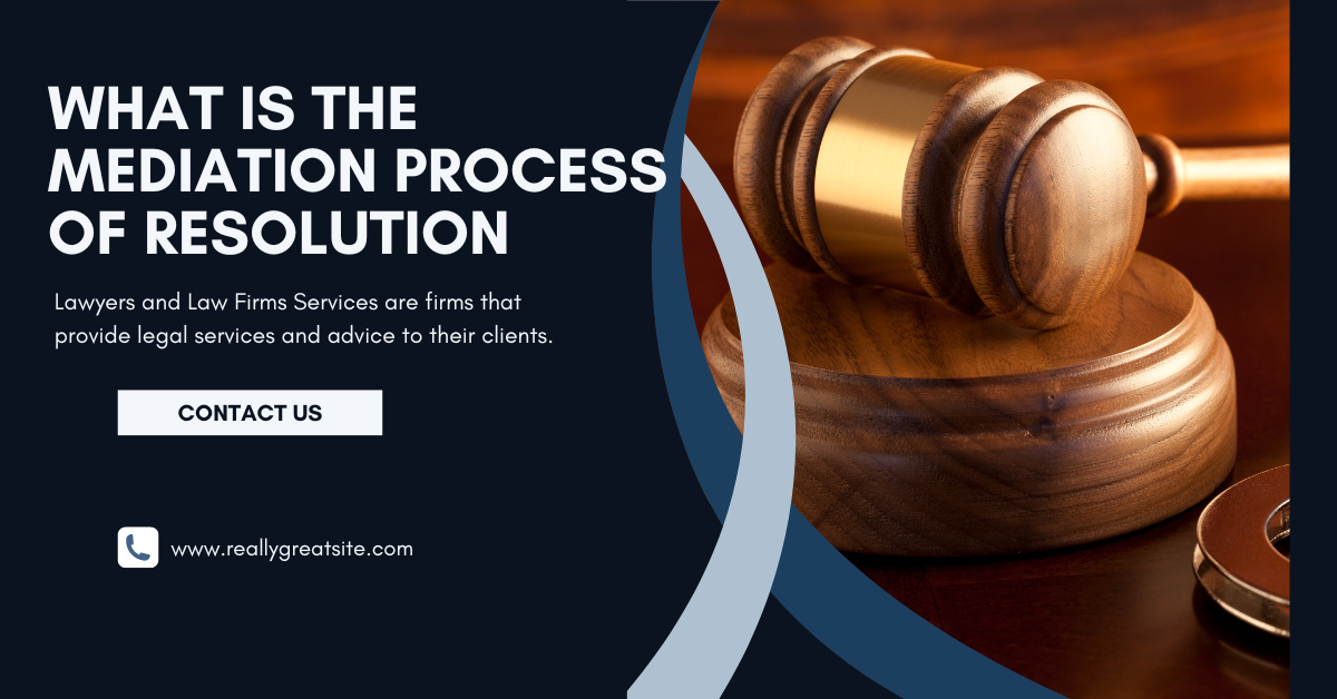 What Is The Mediation Process Of Resolution